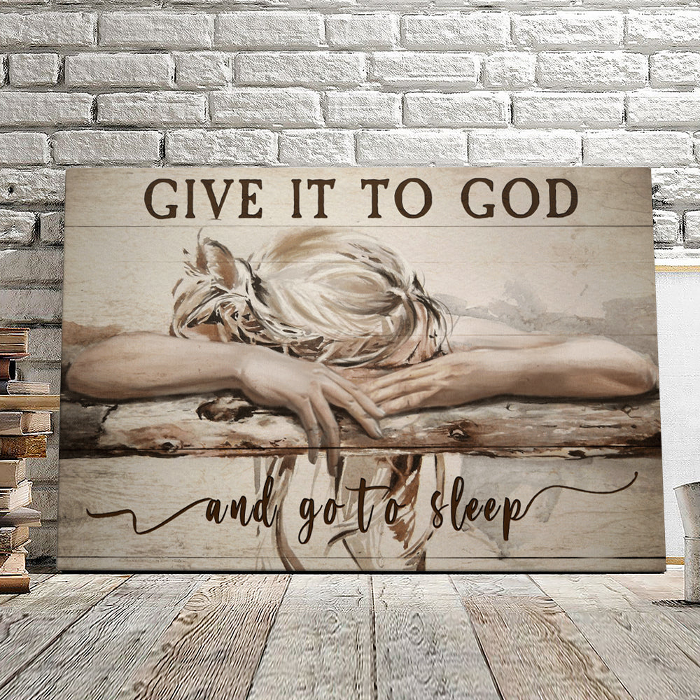 Sleeping Girl Give It To God And Go To Sleep Canvas Wall Art – Christian Canvas Prints – Faith Canvas – Bible Verse Canvas