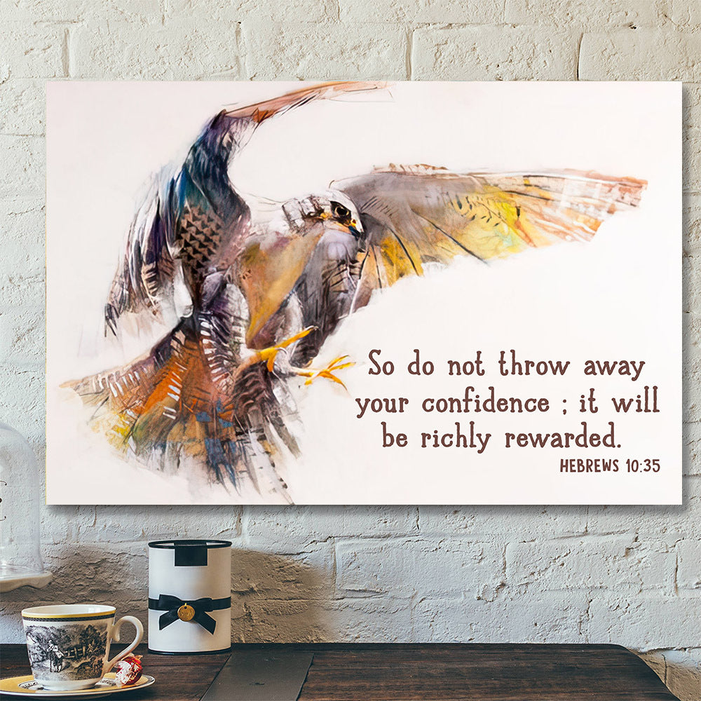 So Do Not Throw Away Your Confidence – Eagle – Hebrews 10:35 – Bible Verse Canvas – Christian Canvas Prints – Faith Canvas