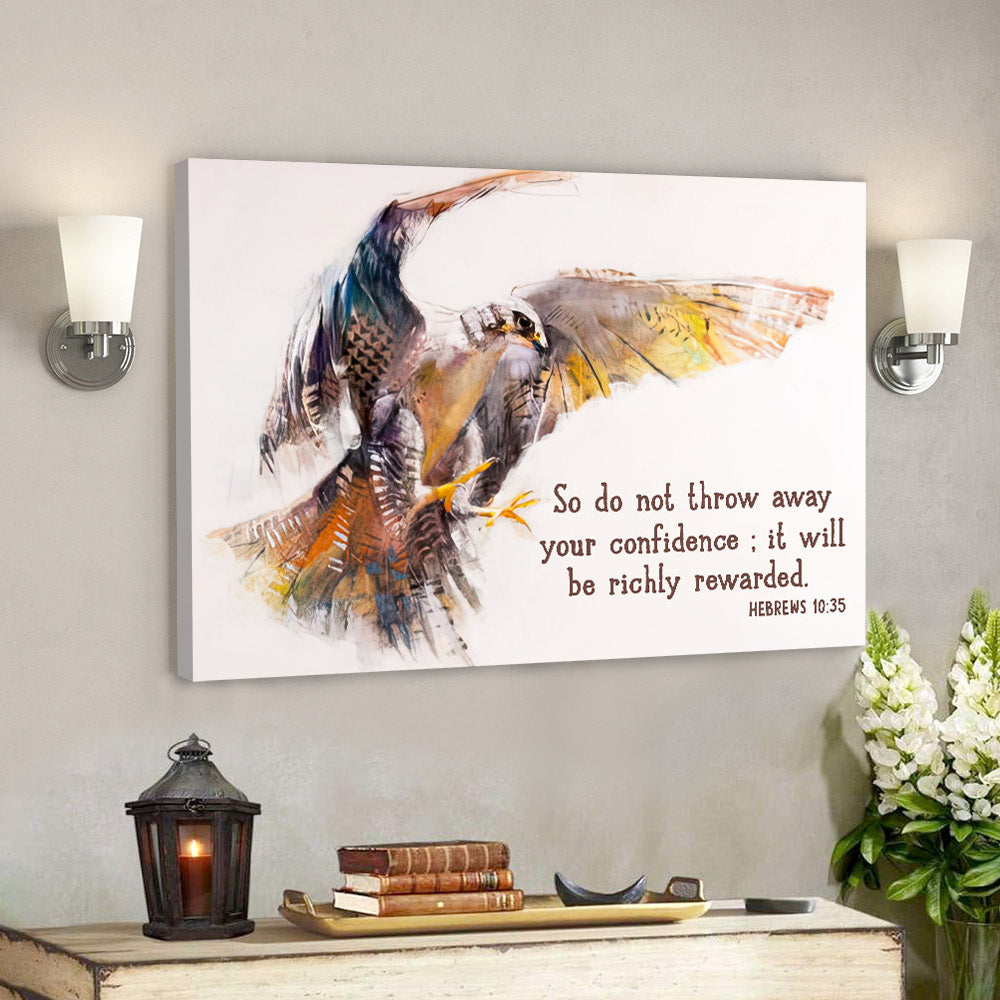 So Do Not Throw Away Your Confidence – Eagle – Hebrews 10:35 – Bible Verse Canvas – Christian Canvas Prints – Faith Canvas