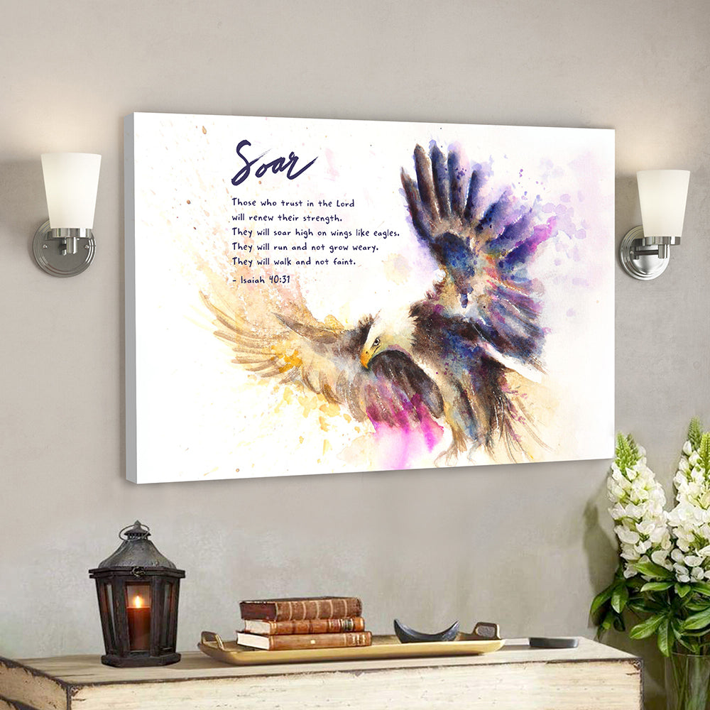 Soar On Wings Like Eagles 6 – Isaiah 40:31 – Bible Verse Canvas – Scripture Canvas Wall Art