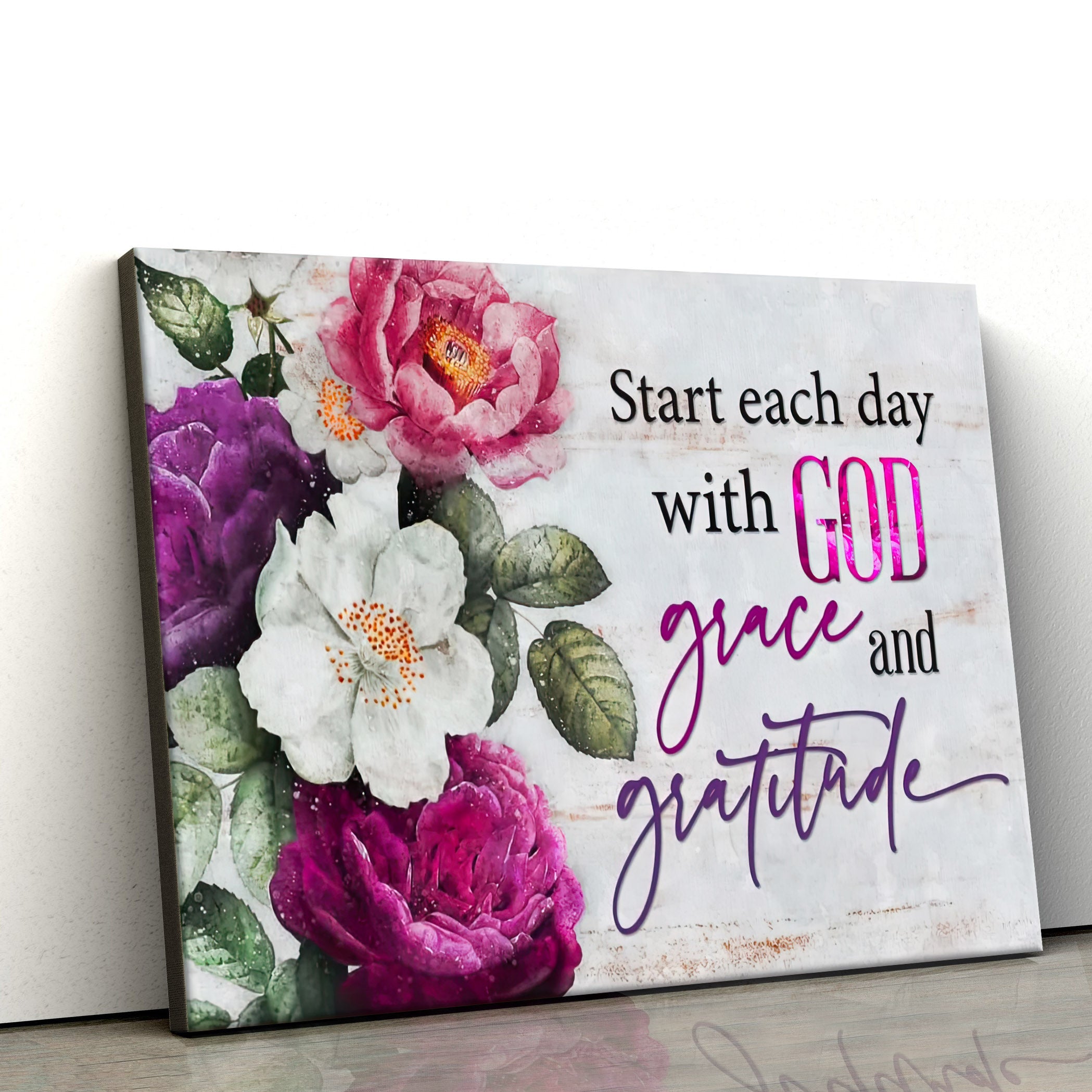 Start Each Day With God Grace And Gratitude Flowers Painting Wall Art Canvas – Painting On Canvas