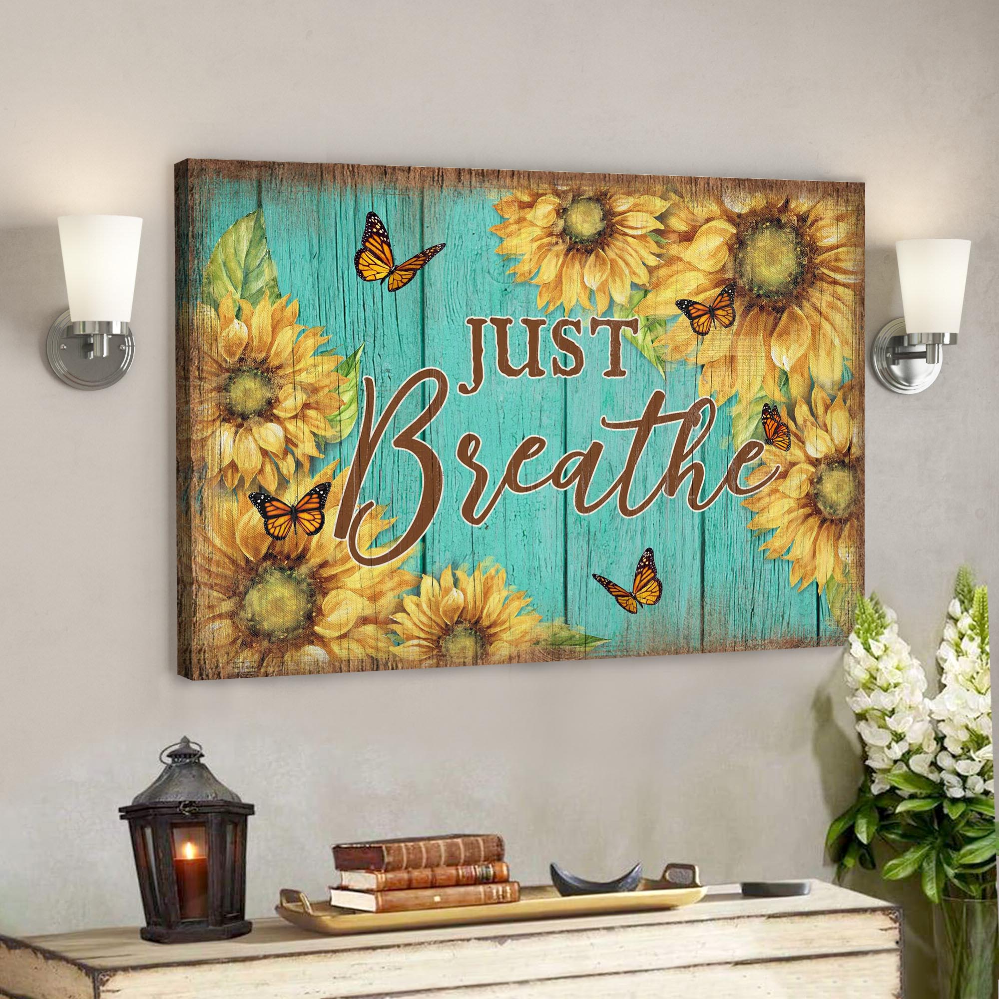 Sunflower And Butterfly – Just Breath Canvas Wall Art – Bible Verse Canvas – Scripture Canvas Wall Art