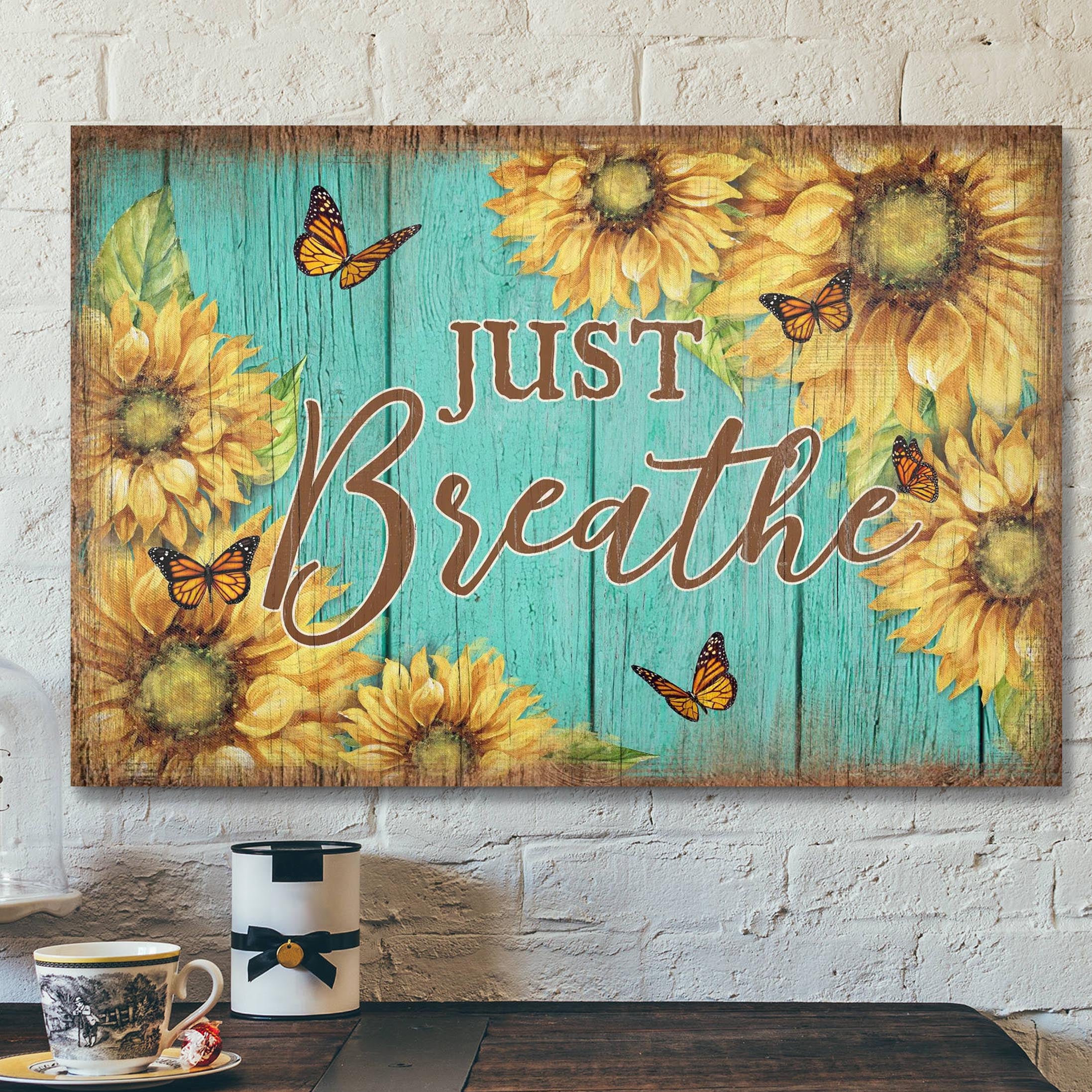 Sunflower And Butterfly – Just Breath Canvas Wall Art – Bible Verse Canvas – Scripture Canvas Wall Art