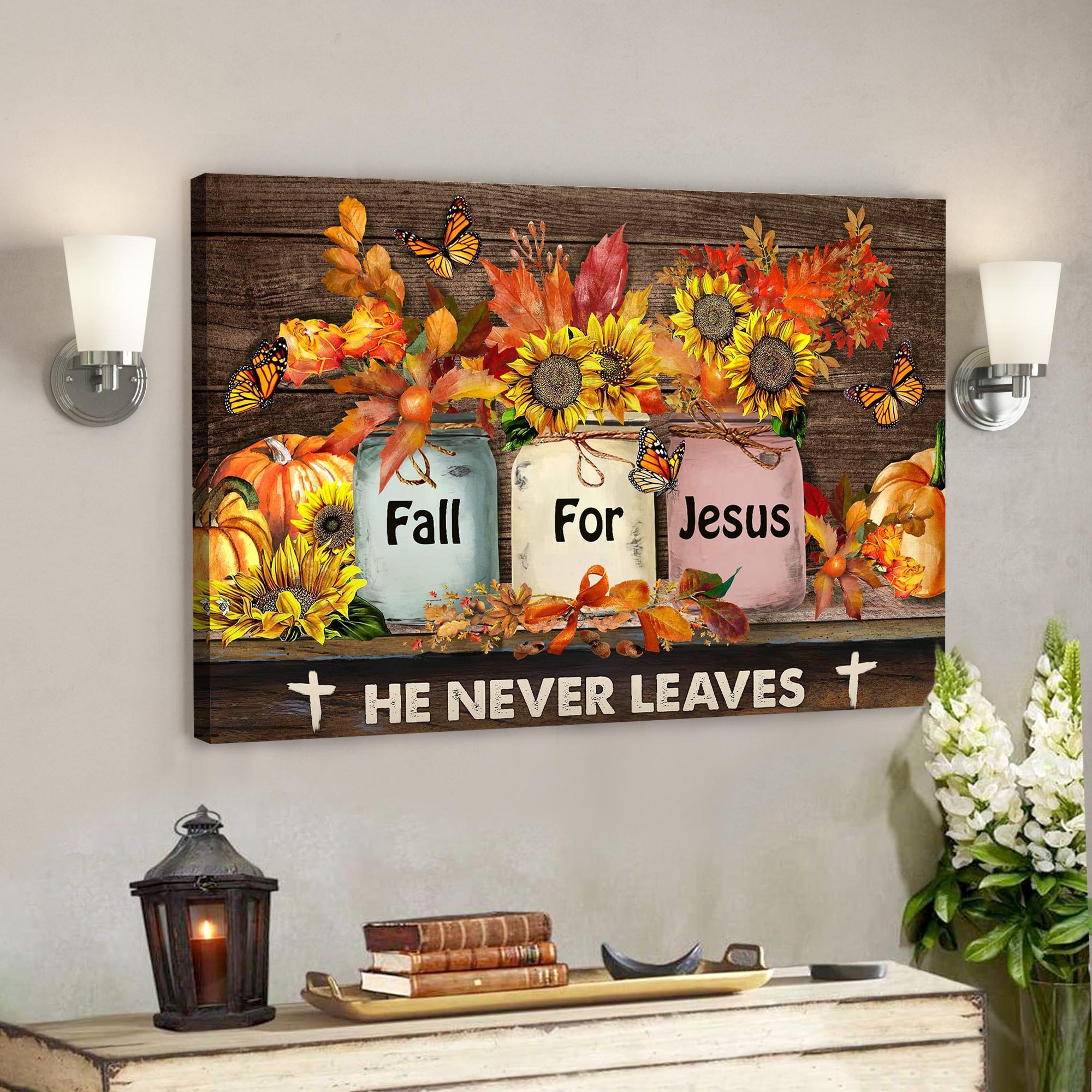 Sunflower And Maple – Fall For Jesus He Never Leaves Canvas Wall Art – Bible Verse Canvas – Scripture Canvas Wall Art