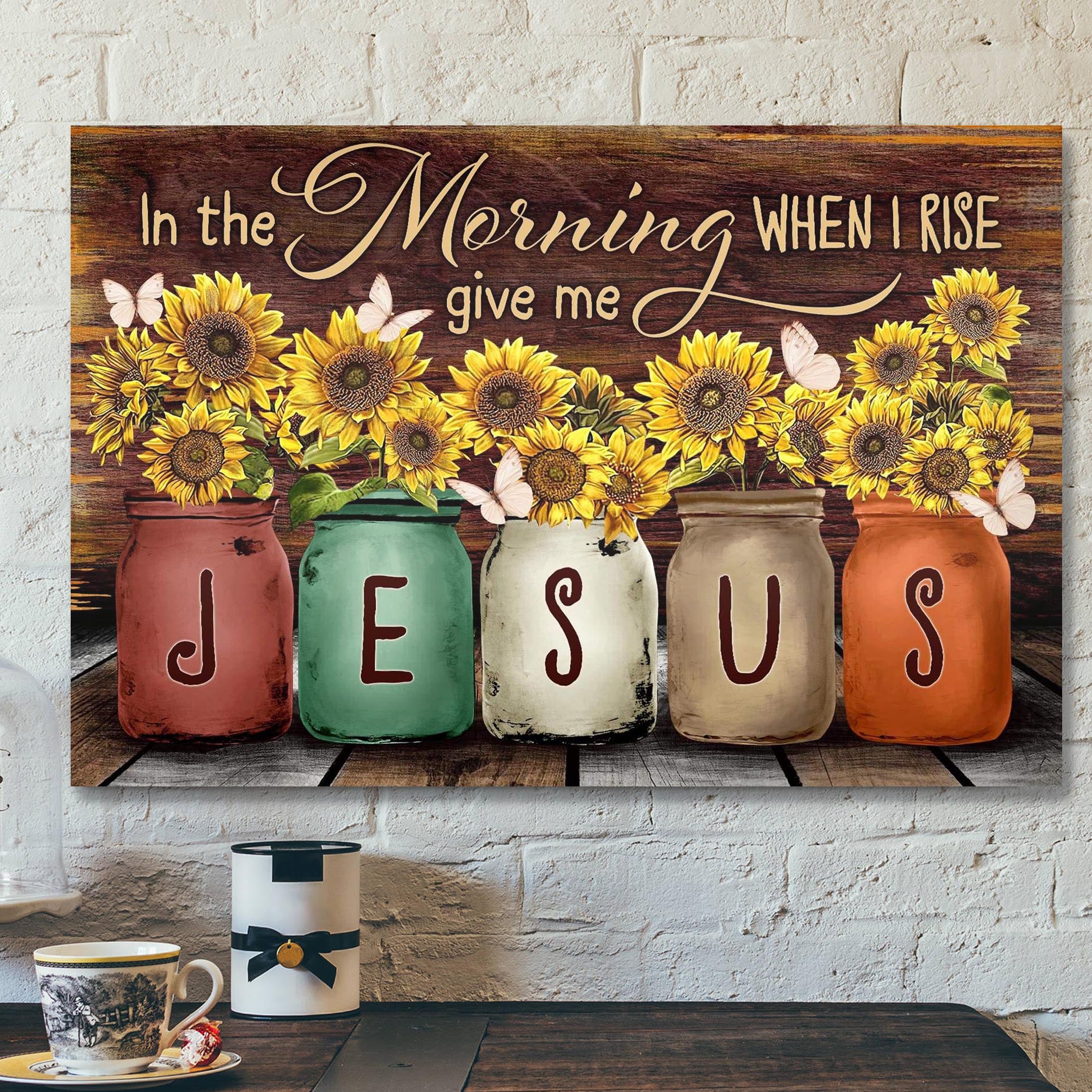 Sunflower – In The Morning When I Rise Give Me Jesus Canvas Wall Art – Bible Verse Canvas – Scripture Canvas Wall Art