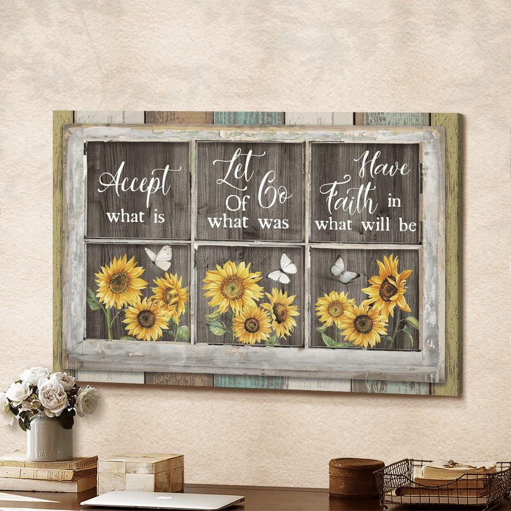 Sunflowers Accept Let Go Have Faith Canvas Wall Art – Christian Poster – Religious Wall Decor