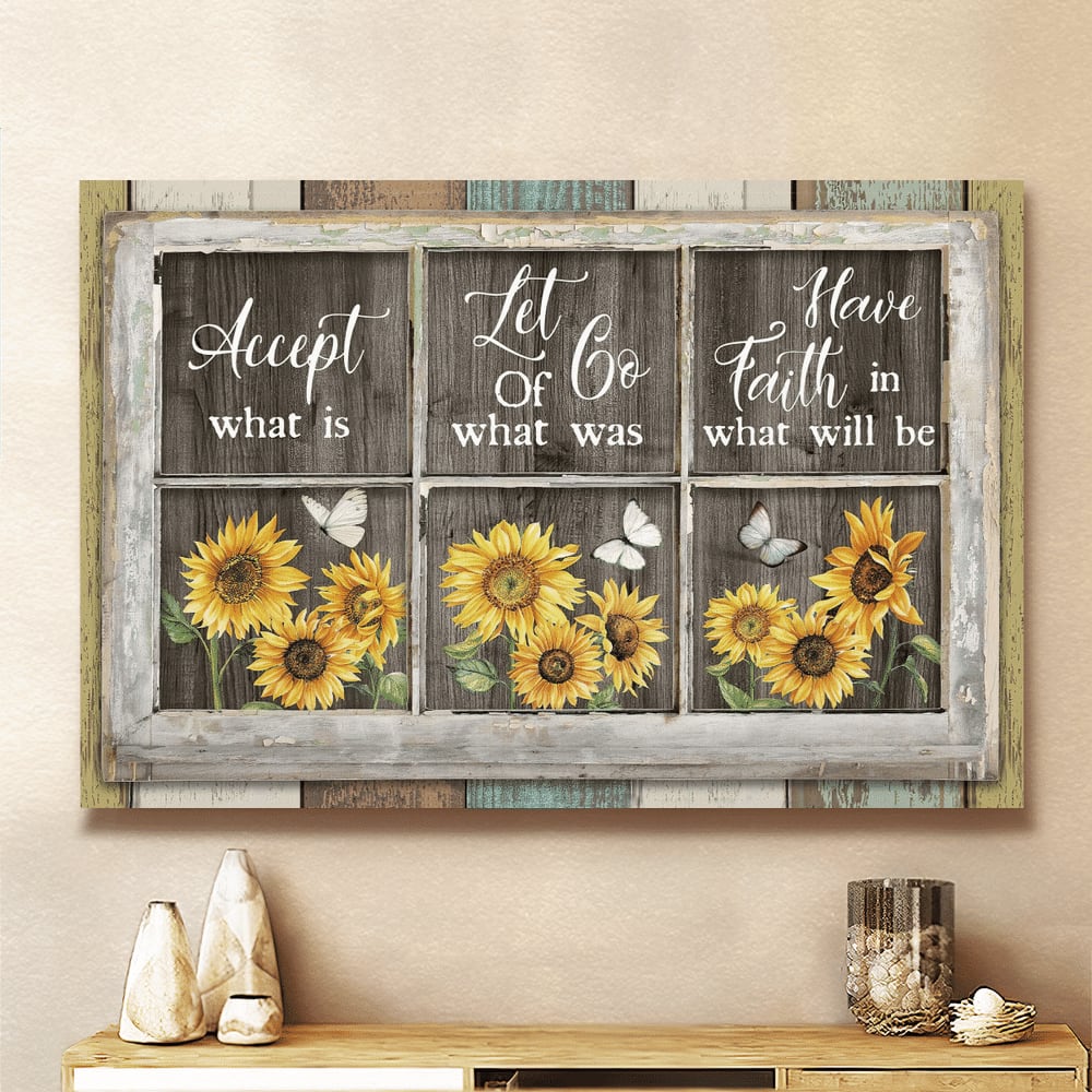 Sunflowers Accept Let Go Have Faith Canvas Wall Art – Christian Poster – Religious Wall Decor