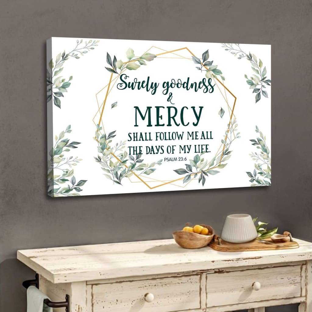 Surely Goodness And Mercy Psalm 236 Bible Verse Wall Art Canvas – Religious Wall Decor