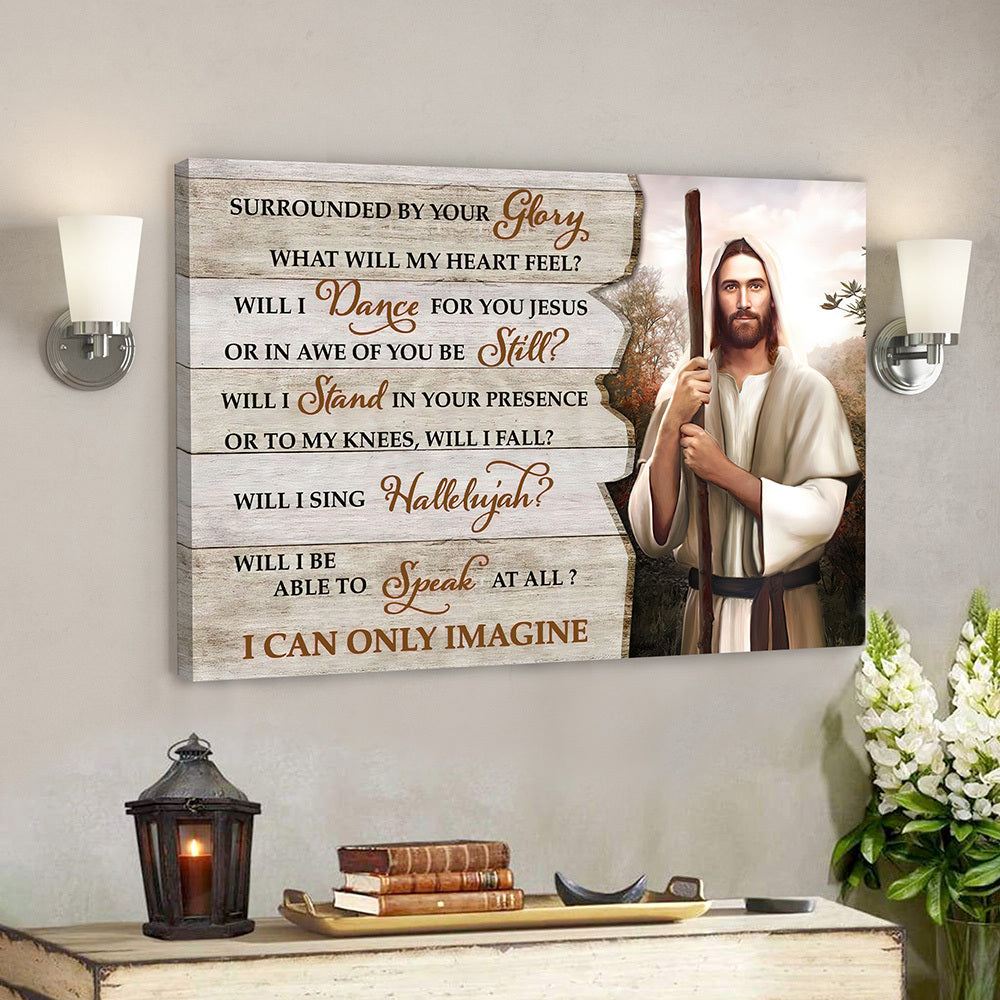 Surrounded By Your Glory – I Can Only Imagine 10 – Bible Verse Canvas Wall Art – Scripture Canvas