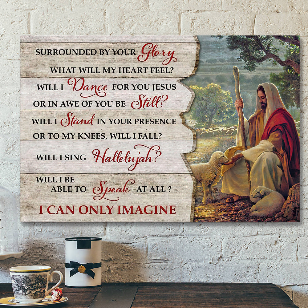 Surrounded By Your Glory – I Can Only Imagine 12 – Bible Verse Canvas Wall Art – Scripture Canvas