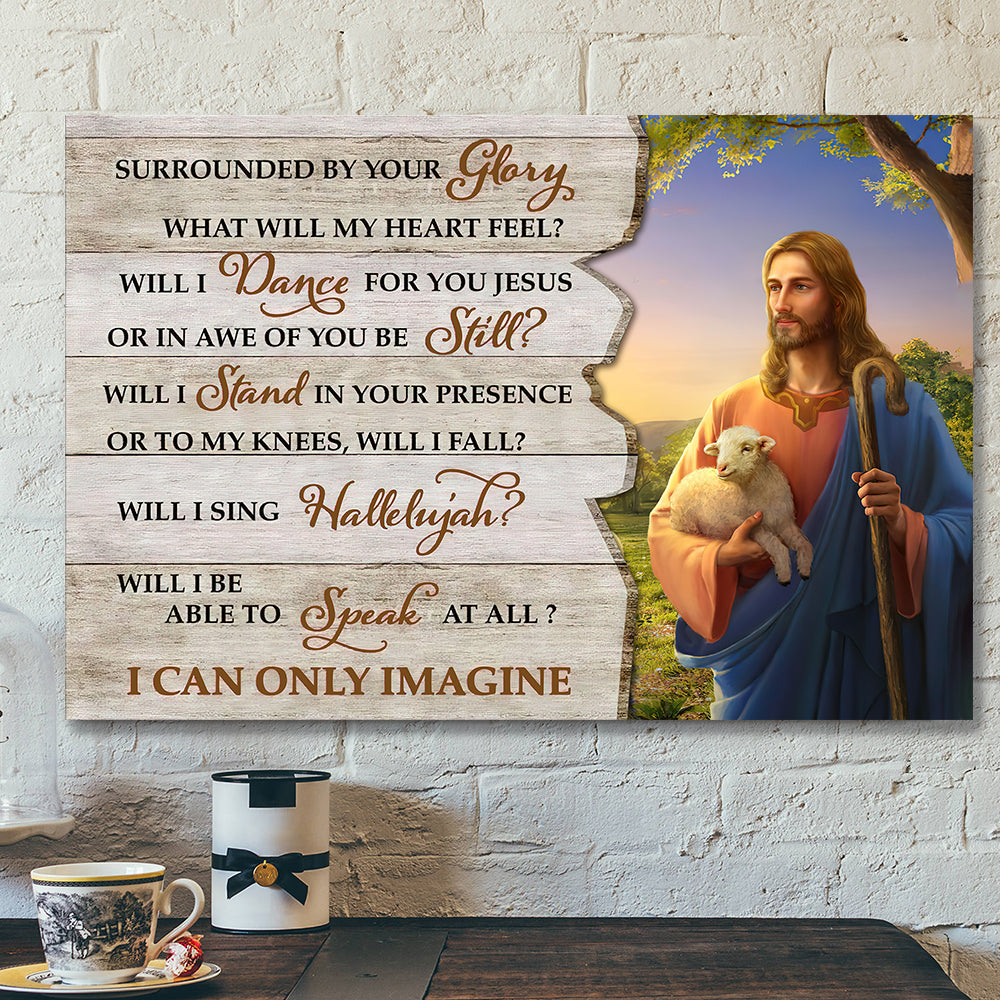 Surrounded By Your Glory – I Can Only Imagine 13 – Bible Verse Canvas Wall Art – Scripture Canvas