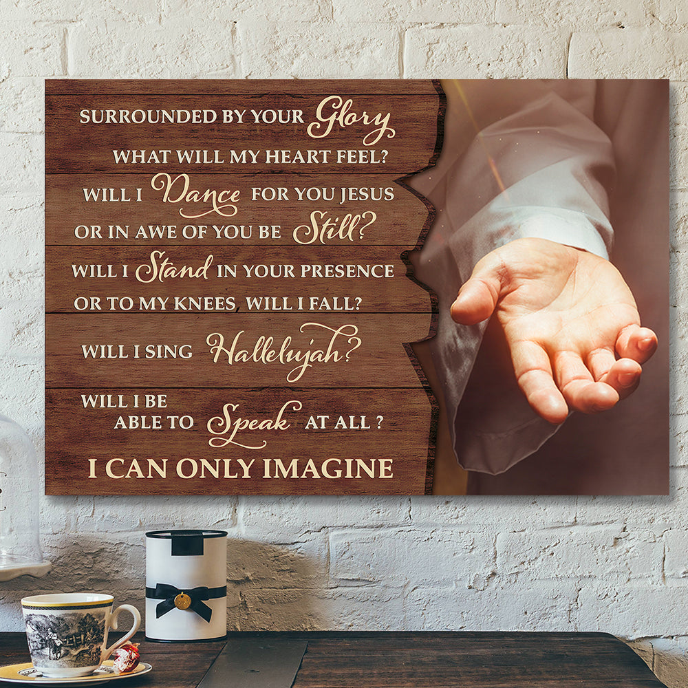 Surrounded By Your Glory – I Can Only Imagine 2 – Bible Verse Canvas Wall Art – Scripture Canvas