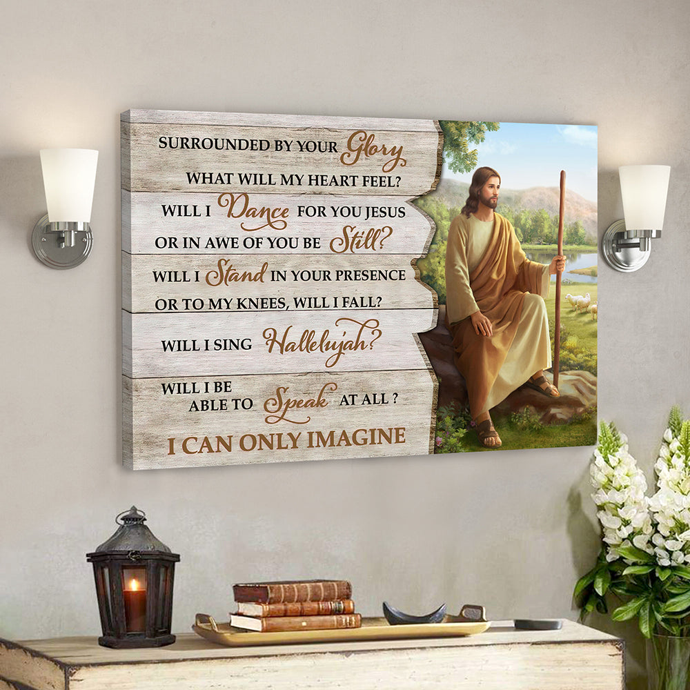 Surrounded By Your Glory – I Can Only Imagine 5 – Bible Verse Canvas Wall Art – Scripture Canvas