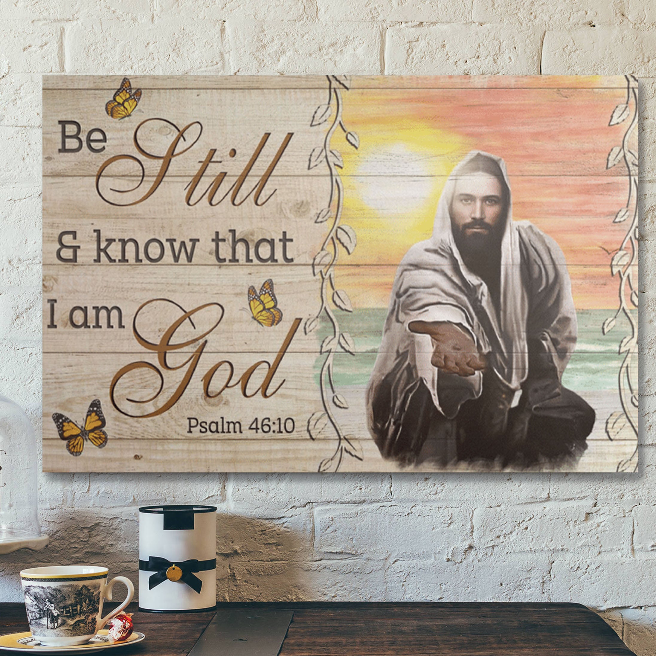 Take Jesus’s Hand – Be Still And Know That I Am God – Bible Verse Canvas – Scripture Canvas Wall Art