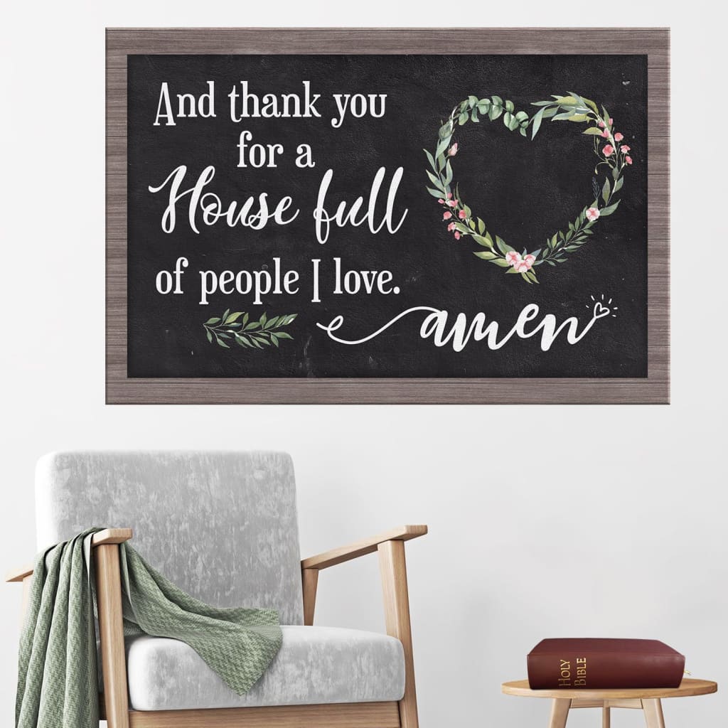 Thank You For A House Full Of People I Love Canvas Wall Art – Christian Canvas – Faith Canvas