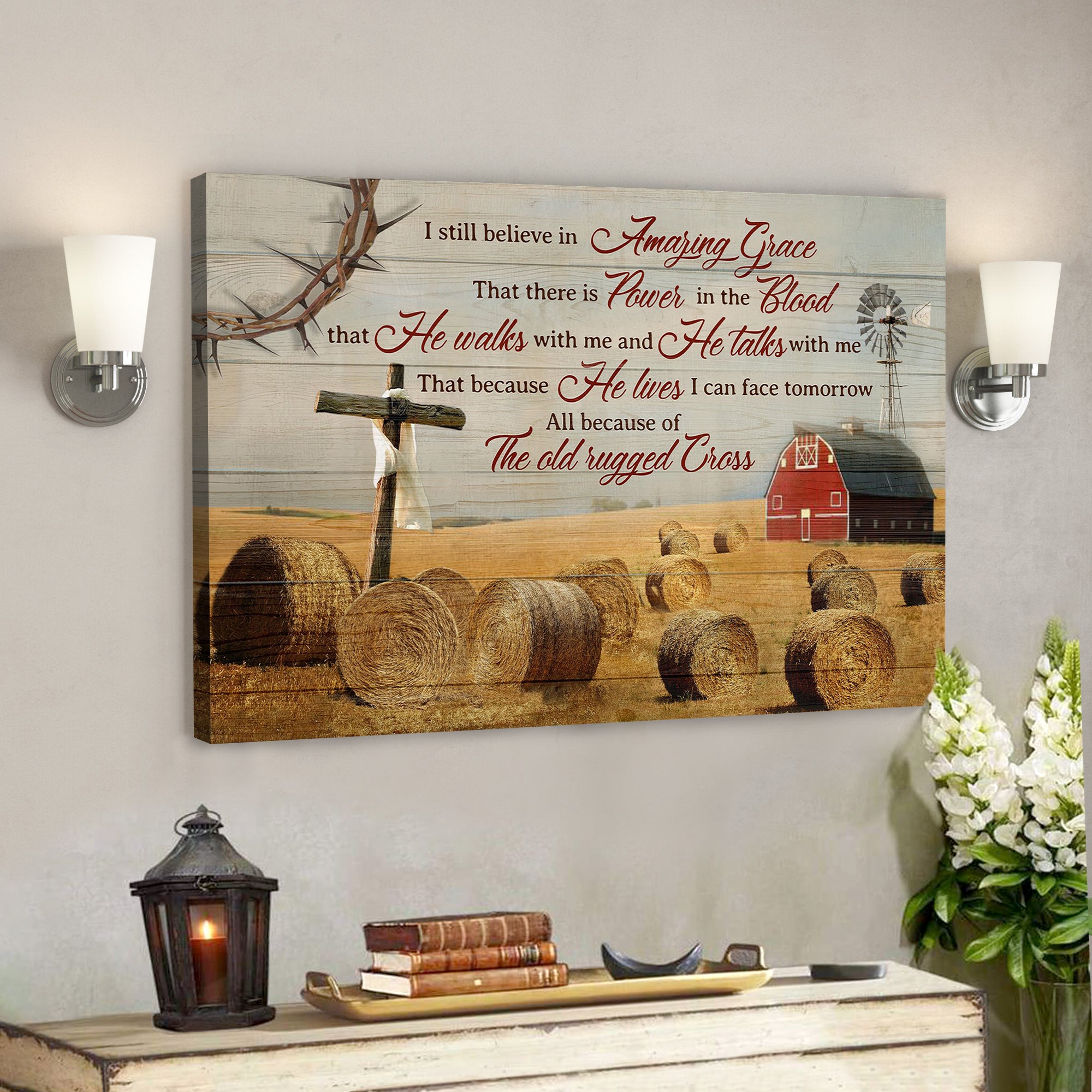 The Cross With Farm – I Still Believe In Amazing Grace – Bible Verse Canvas – Scripture Canvas Wall Art