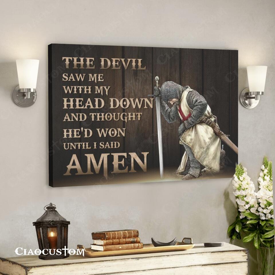 The Devil Saw Me With My Head Down 1 – Christian Warrior Canvas Wall Art