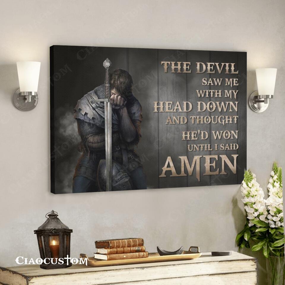 The Devil Saw Me With My Head Down – Bible Verse Canvas – Christian Canvas Wall Art – God Canvas