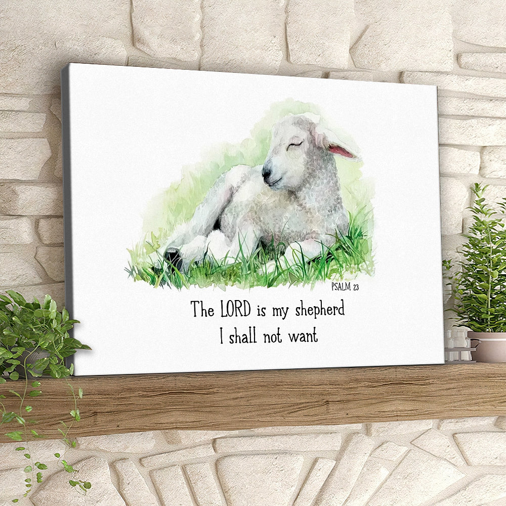 The Lord Is My Shepherd I Shall Not Want – Christian Canvas Prints – Faith Canvas – Bible Verse Canvas