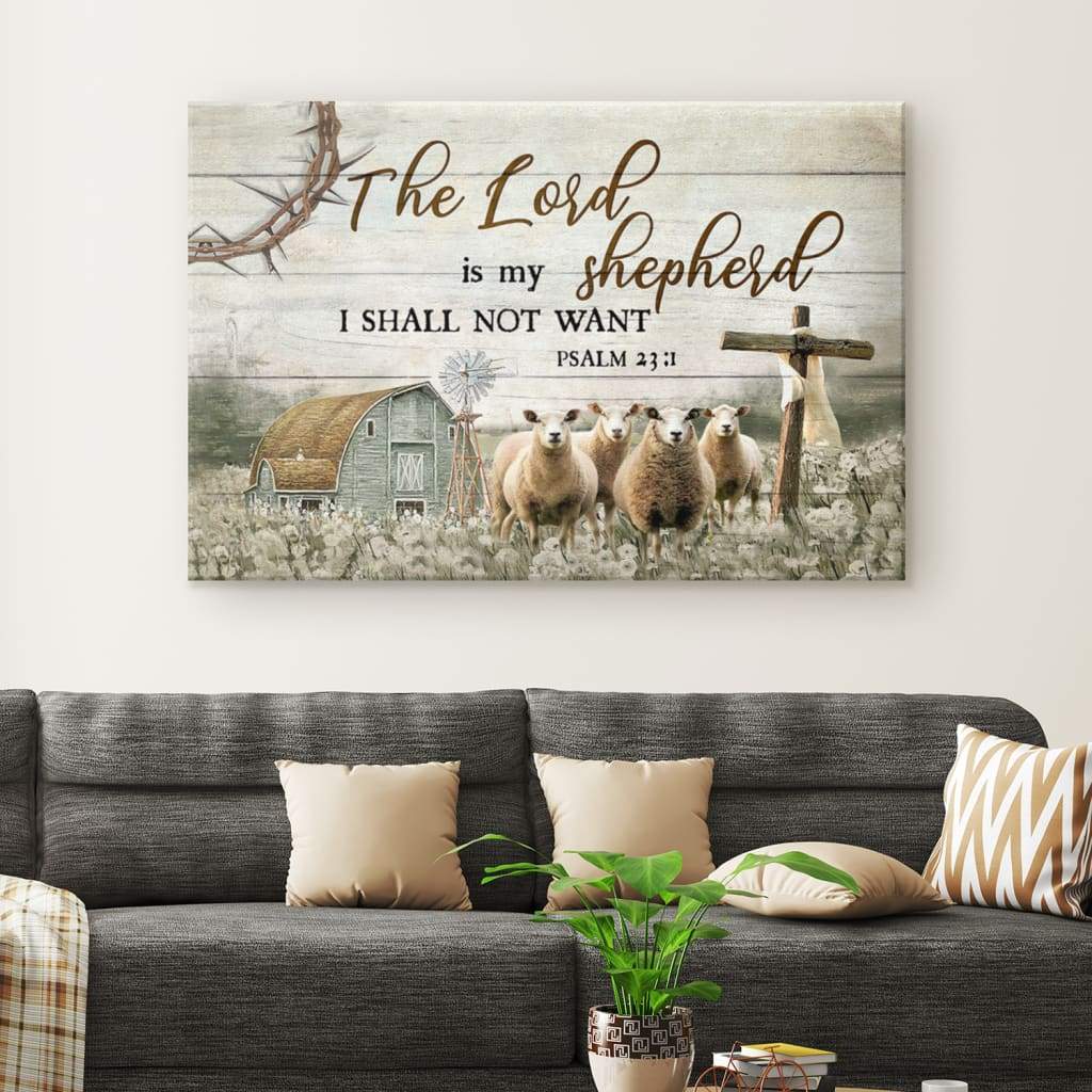 The Lord Is My Shepherd I Shall Not Want Psalm 231 Wall Art Canvas Print – Religious Wall Decor