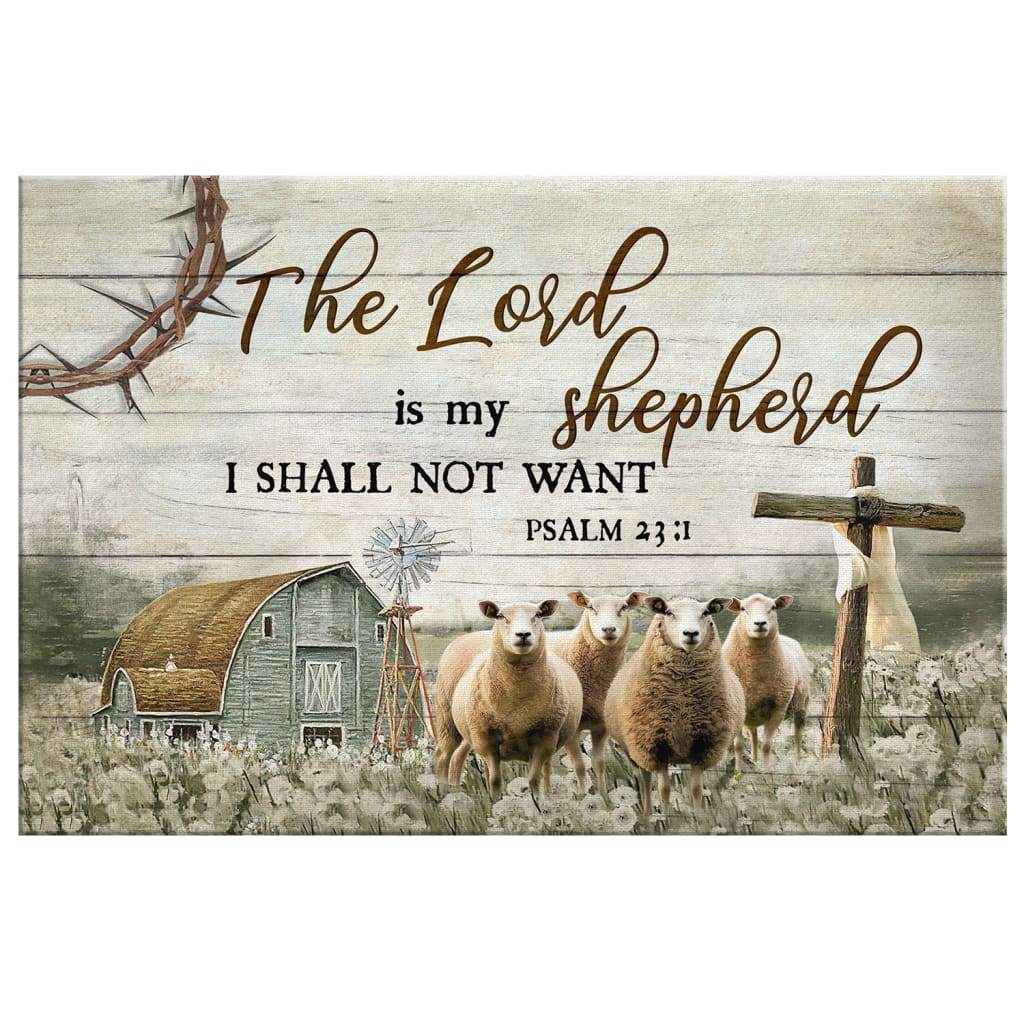 The Lord Is My Shepherd I Shall Not Want Psalm 23:1 Wall Art Canvas – Religious Posters