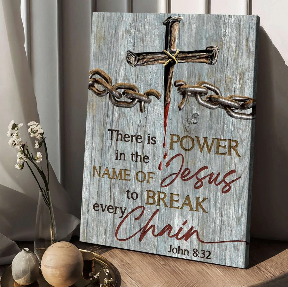 There Is Power In The Name Of Jesus Canvas – Broken Chain Jesus Blood Canvas Wall Art – Christian Wall Posters – Religious Wall Decor