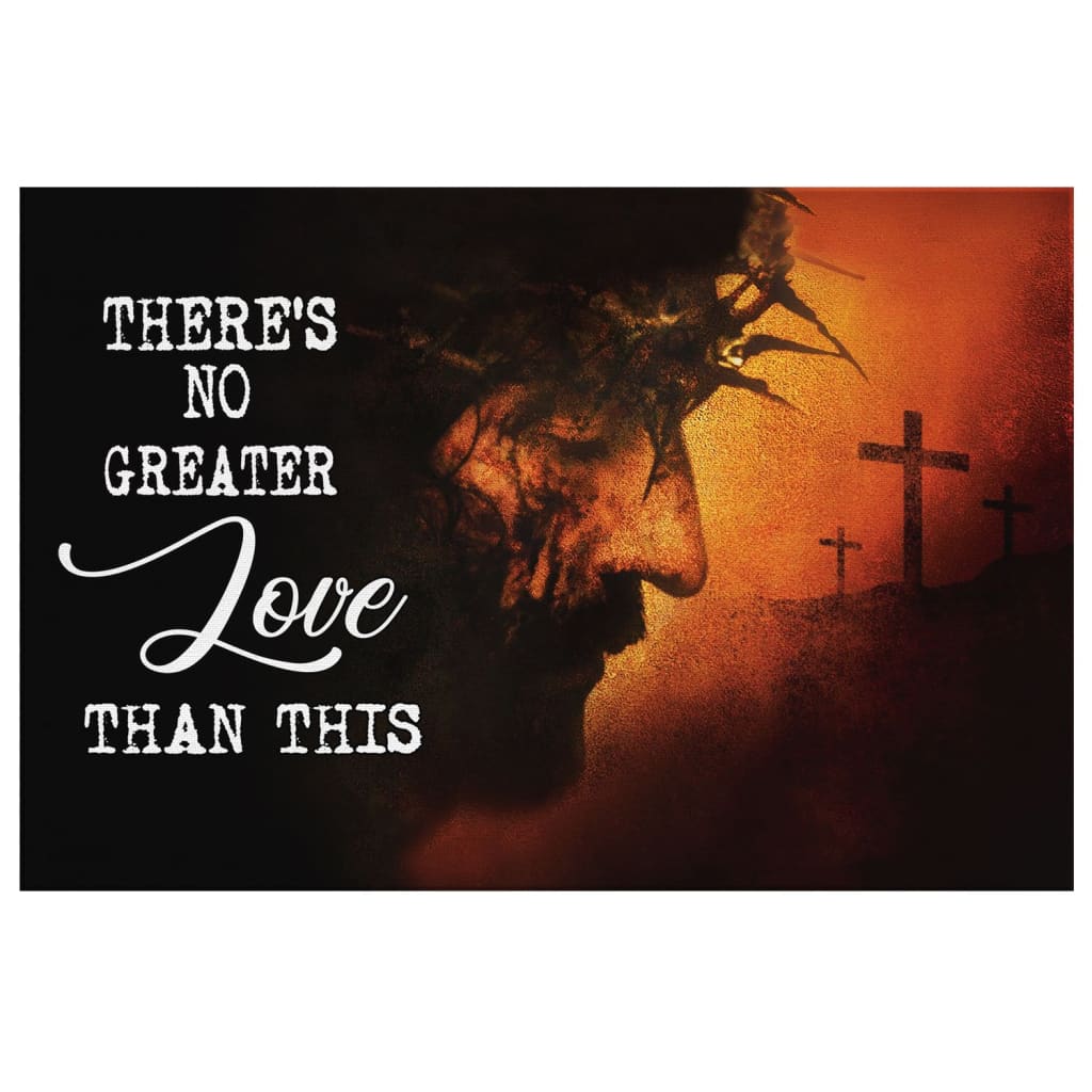 There’s No Greater Love Than This Jesus Face Canvas Wall Art – Christian Canvas – Faith Canvas