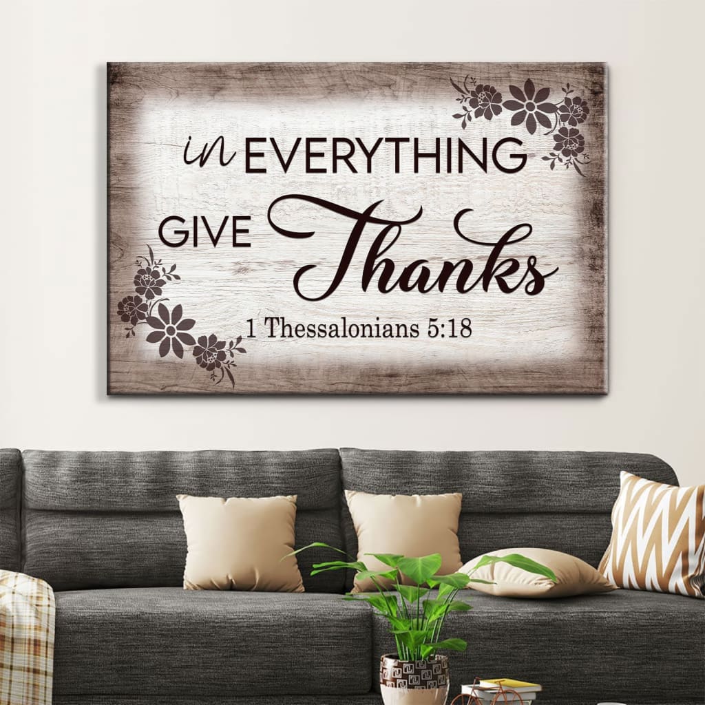 Thessalonians 518 In Everything Give Thanks Wall Art Canvas, Christian Wall Decor – Religious Wall Decor