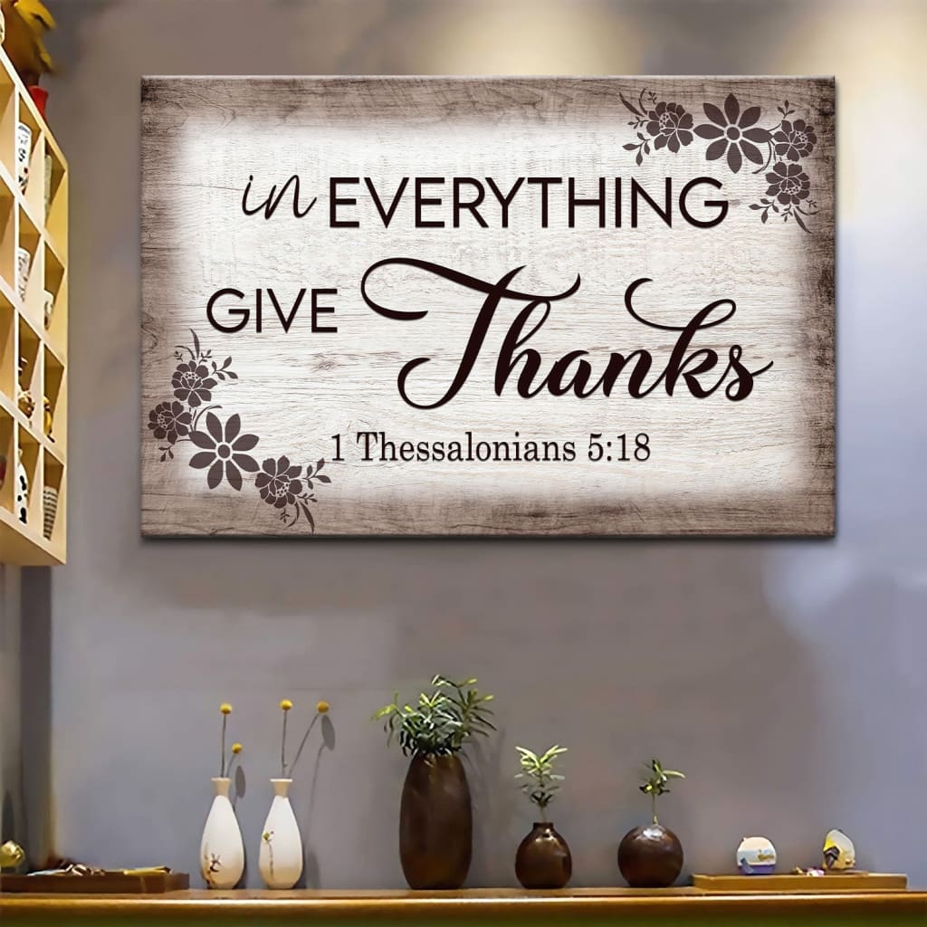 Thessalonians 518 In Everything Give Thanks Wall Art Canvas, Christian Wall Decor – Religious Wall Decor