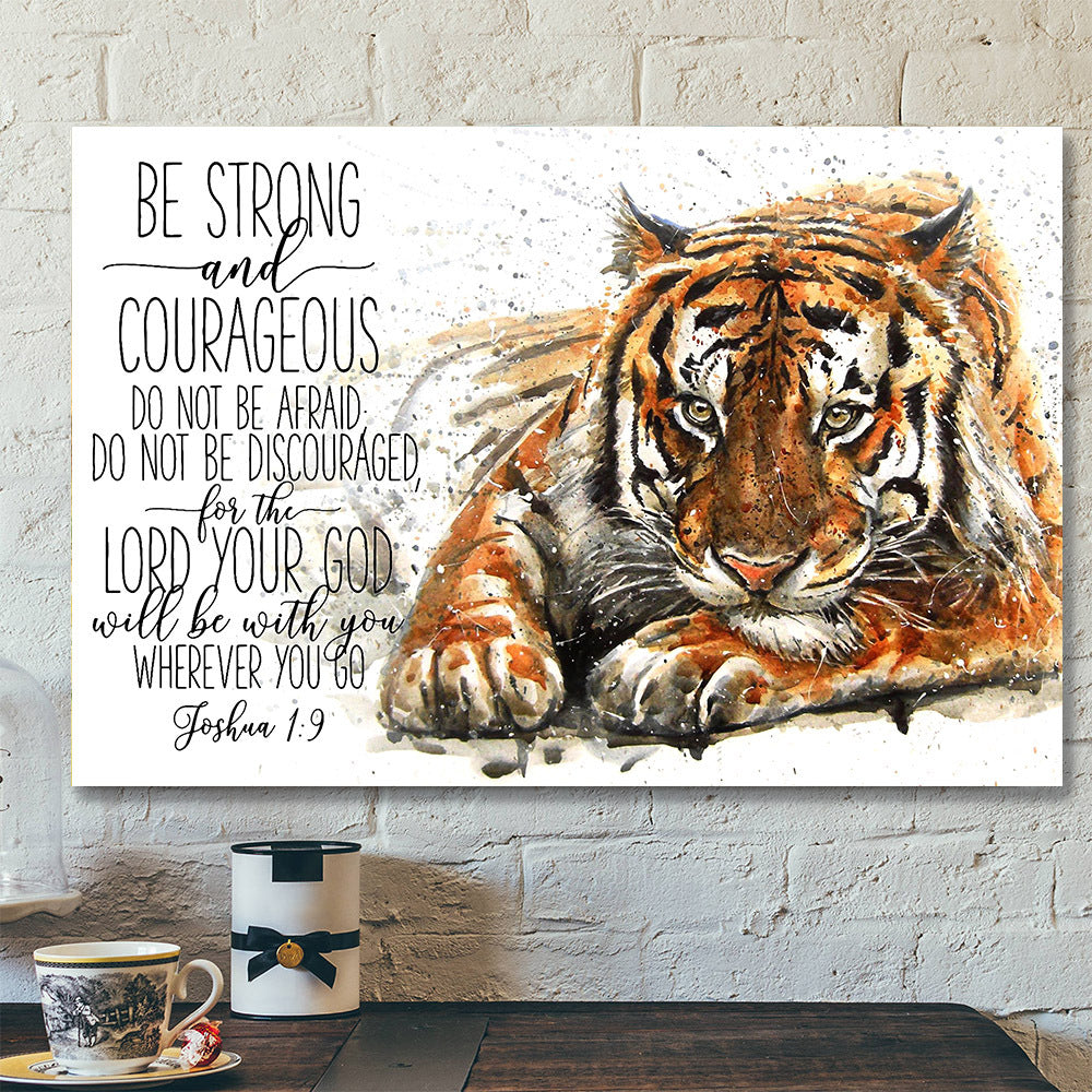 Tiger – Be Strong And Courageous – Bible Verse Canvas – Christian Canvas Prints – Faith Canvas