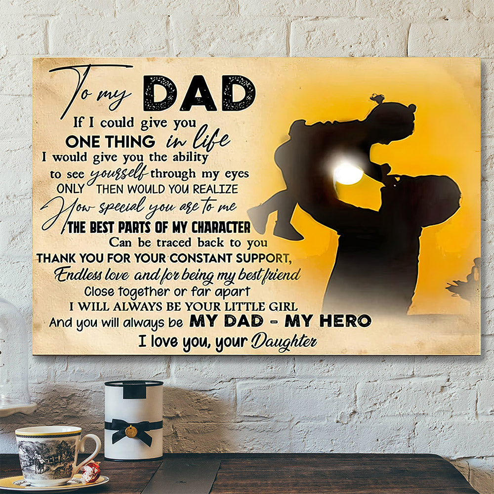 To My Dad – Thank You For Your Constant Support – Father’s Day Canvas Prints – Best Gift For Fathers Day