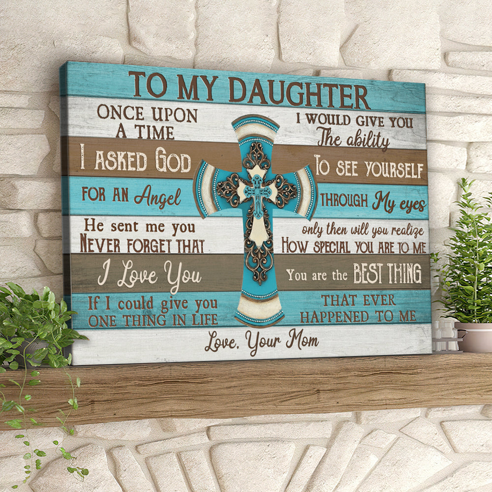 To My Daughter – I Asked God For An Angel – Jesus Pictures – Christian Canvas Prints – Faith Canvas – Bible Verse Canvas