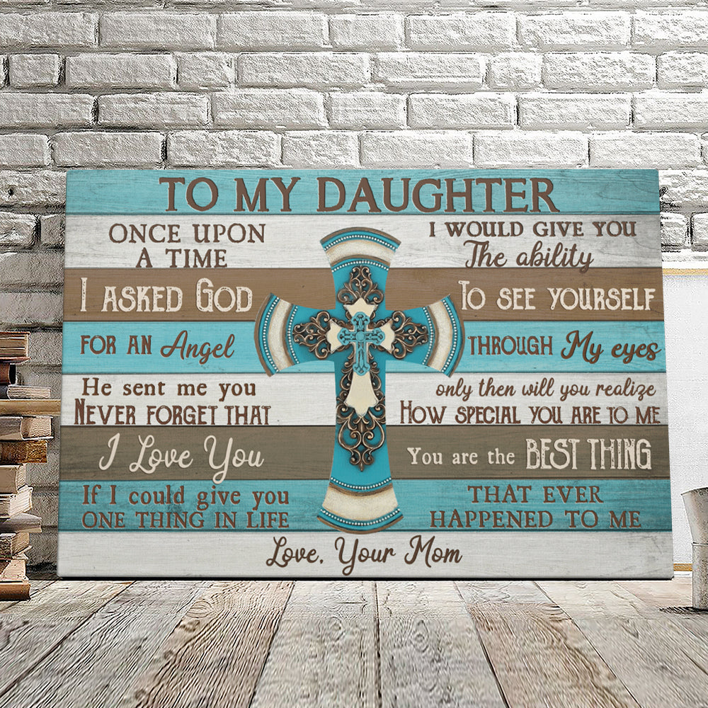 To My Daughter – I Asked God For An Angel – Jesus Pictures – Christian Canvas Prints – Faith Canvas – Bible Verse Canvas