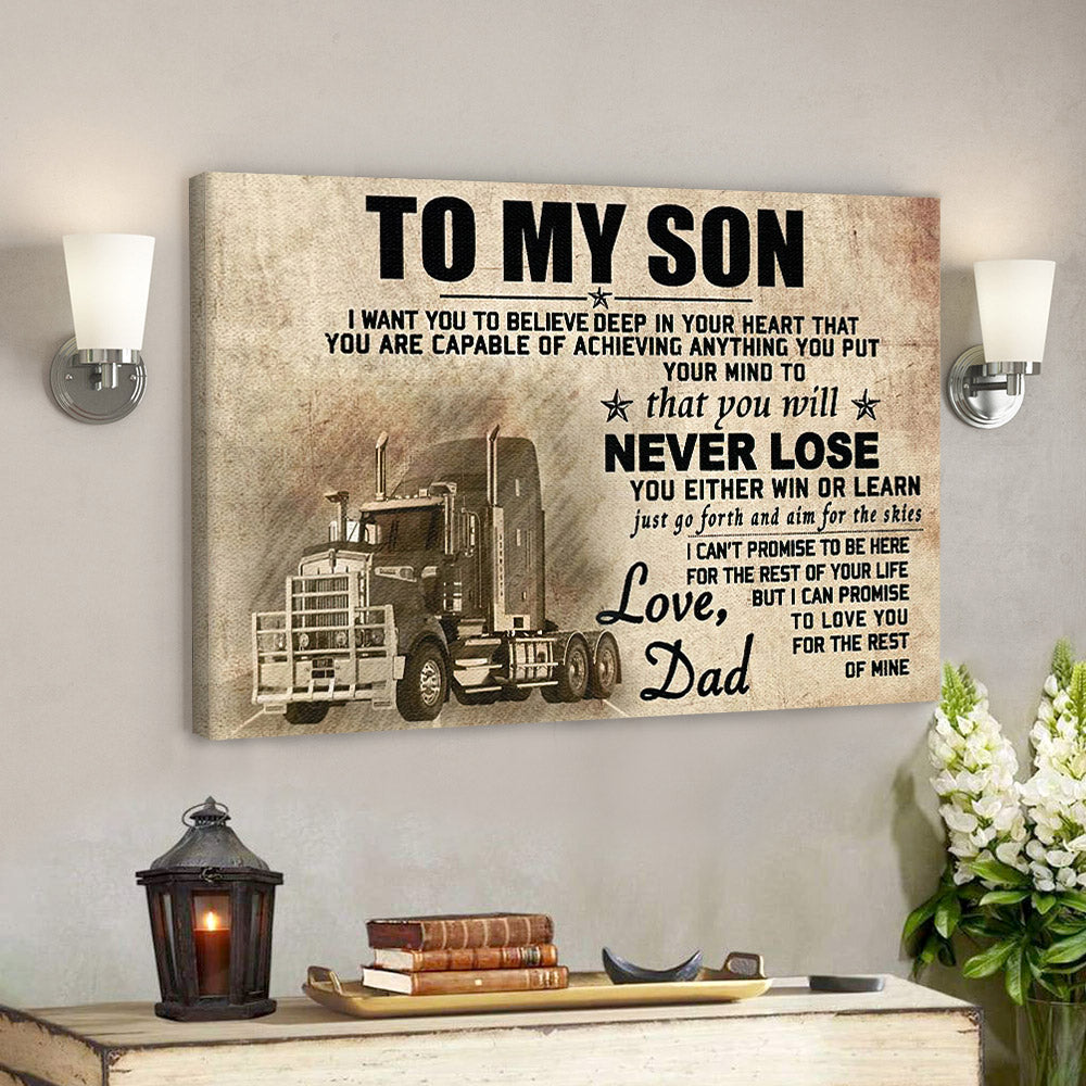 To My Son Truck Dad – I Want You To Believe Deep In Your Heart – Dad Son Canvas Prints – Best Gift For Son