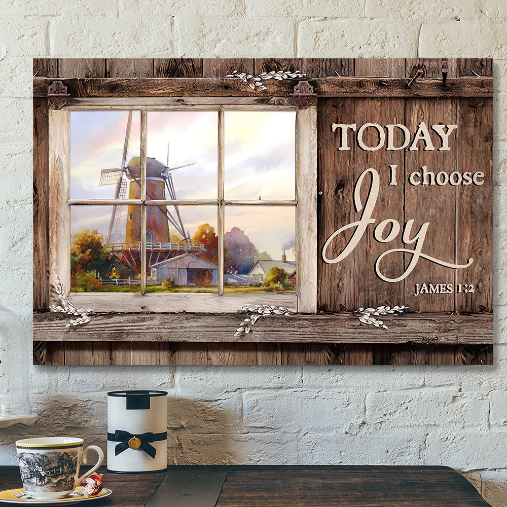 Today I Choose Day Joy 1 James 1:2 – Bible Verse Canvas – Scripture Canvas Wall Art