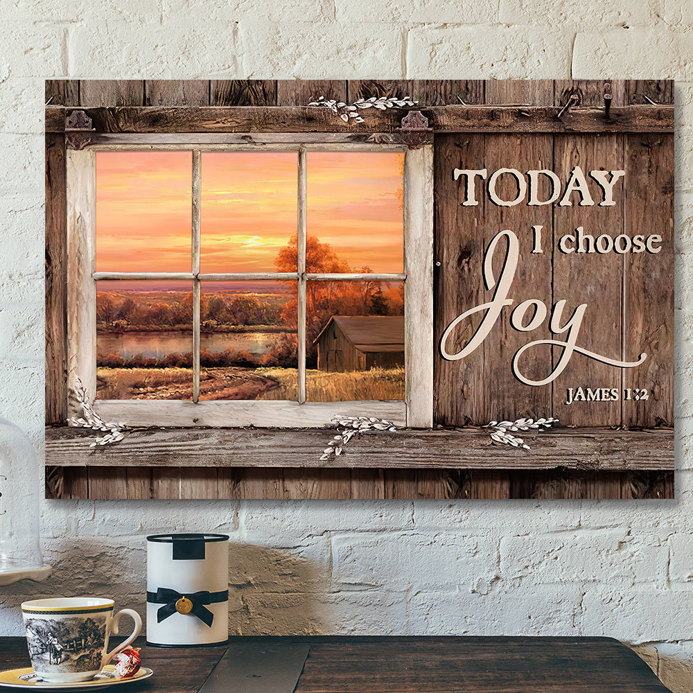 Today I Choose Day Joy 13 James 1:2 – Bible Verse Canvas – Scripture Canvas Wall Art