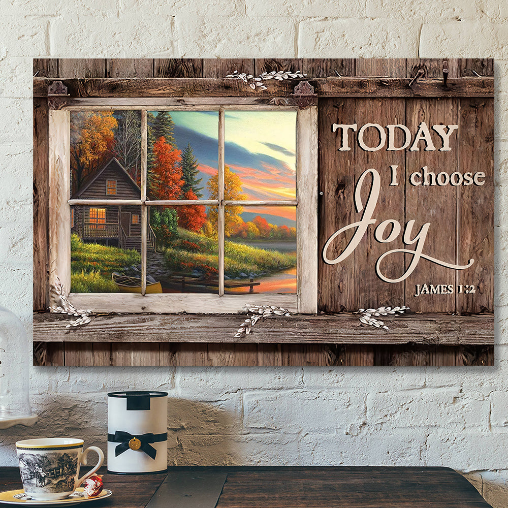 Today I Choose Day Joy 15 James 1:2 – Bible Verse Canvas – Scripture Canvas Wall Art