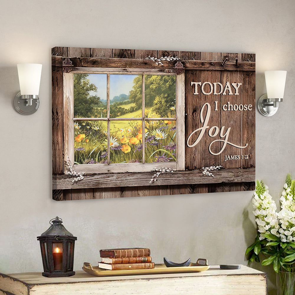 Today I Choose Day Joy 16 James 1:2 – Bible Verse Canvas – Scripture Canvas Wall Art