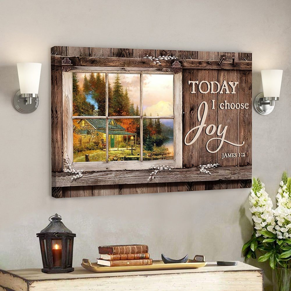 Today I Choose Day Joy 17 James 1:2 – Bible Verse Canvas – Scripture Canvas Wall Art