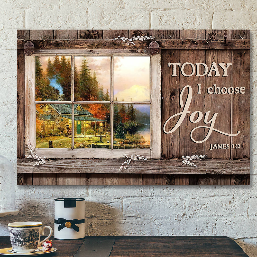 Today I Choose Day Joy 17 James 1:2 – Bible Verse Canvas – Scripture Canvas Wall Art