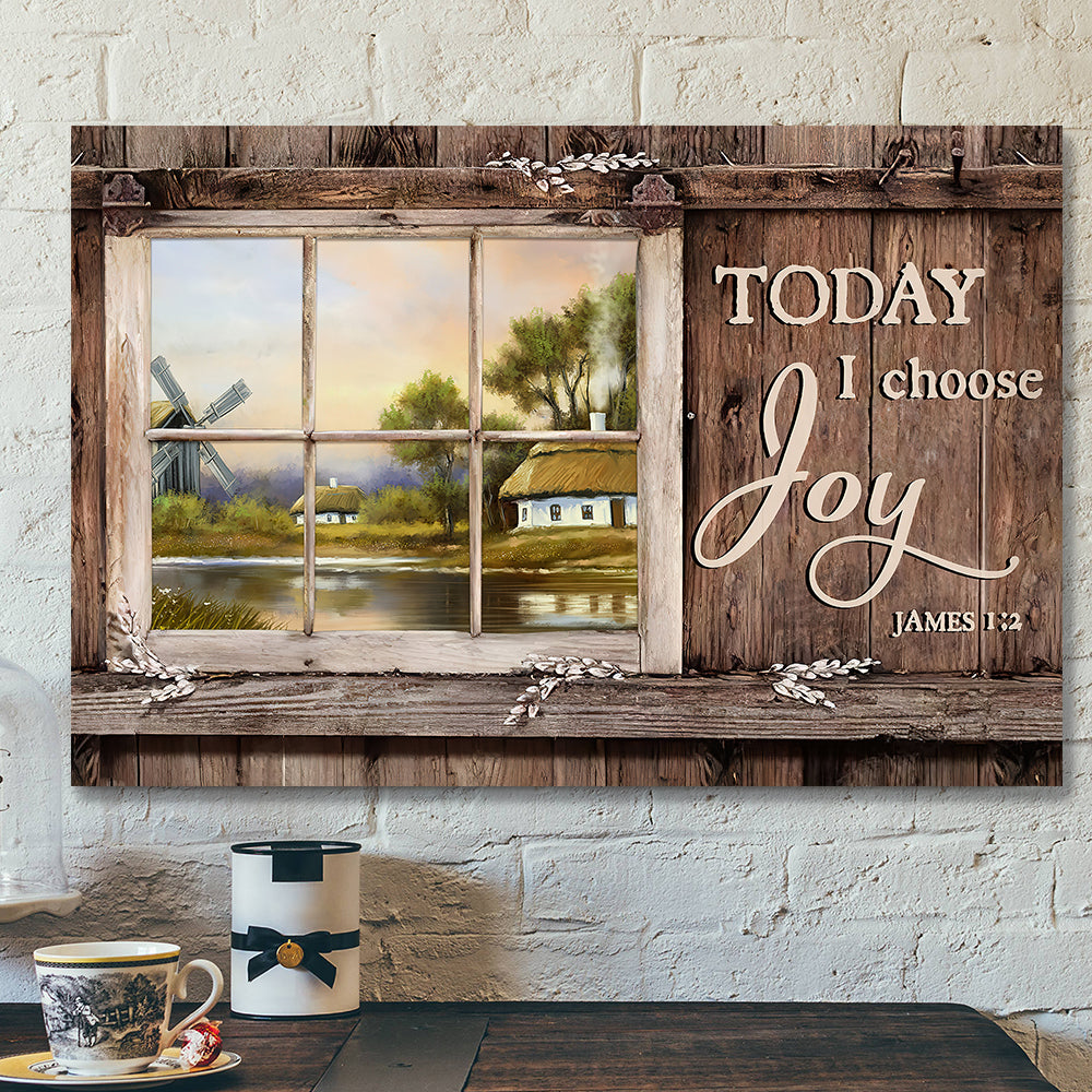 Today I Choose Day Joy 3 James 1:2 – Bible Verse Canvas – Scripture Canvas Wall Art