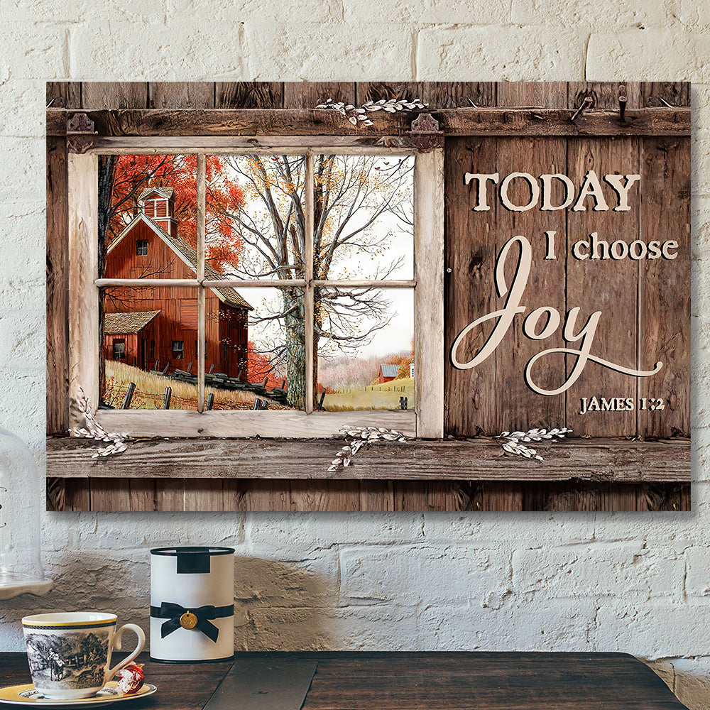 Today I Choose Day Joy 5 James 1:2 – Bible Verse Canvas – Scripture Canvas Wall Art