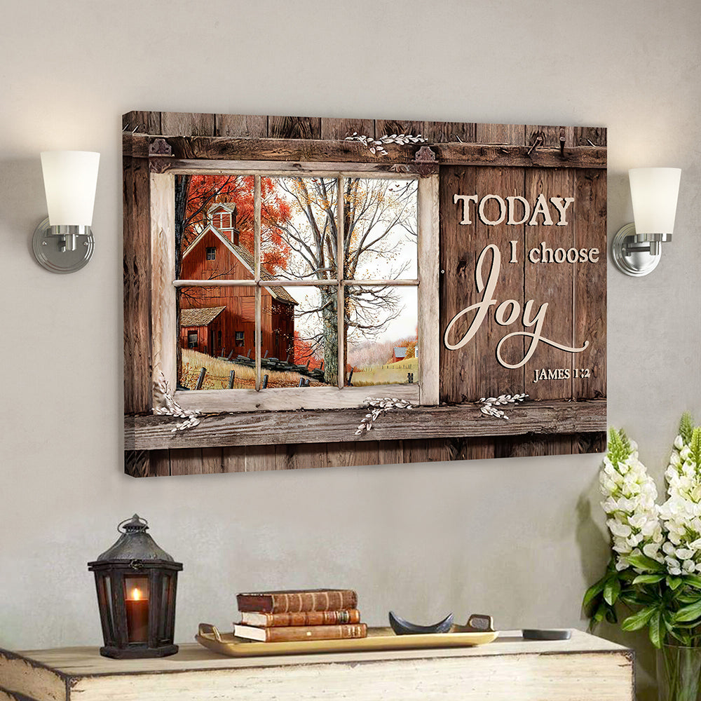 Today I Choose Day Joy 5 James 1:2 – Bible Verse Canvas – Scripture Canvas Wall Art