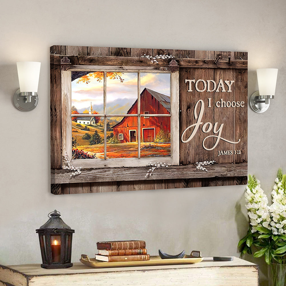 Today I Choose Day Joy 6 James 1:2 – Bible Verse Canvas – Scripture Canvas Wall Art