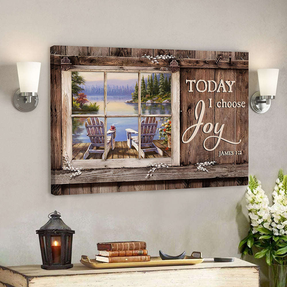 Today I Choose Day Joy 8 James 1:2 – Bible Verse Canvas – Scripture Canvas Wall Art