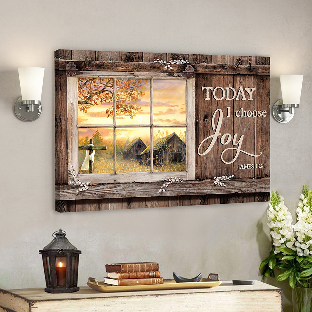 Today I Choose Day Joy James 1:2 – Bible Verse Canvas – Scripture Canvas Wall Art