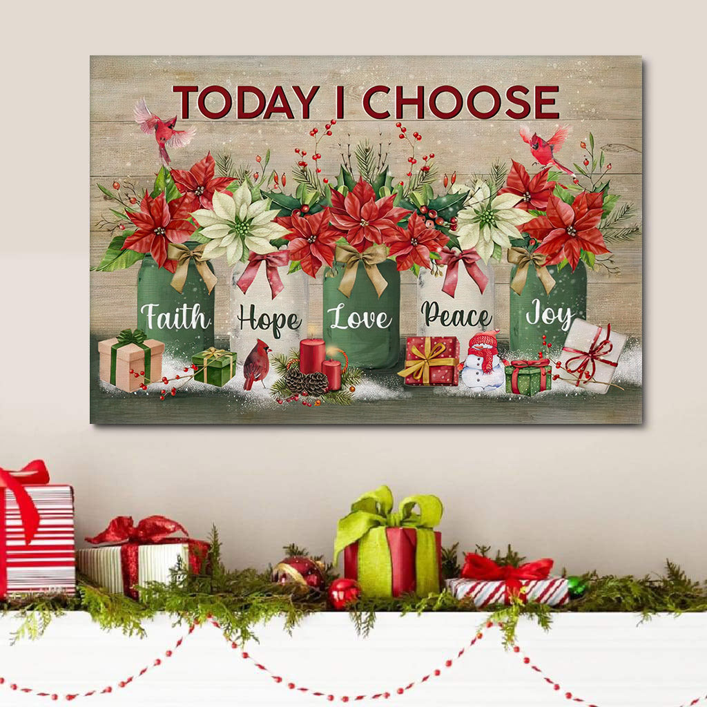 Today I Choose Faith Hope Love Peace Joy Christmas Christian Wall Art Canvas – Religious Posters