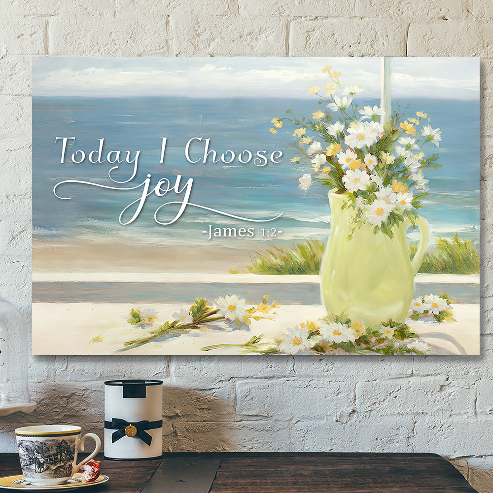 Today I Choose Joy 36 – Bible Verse Canvas Wall Art – Scripture Canvas