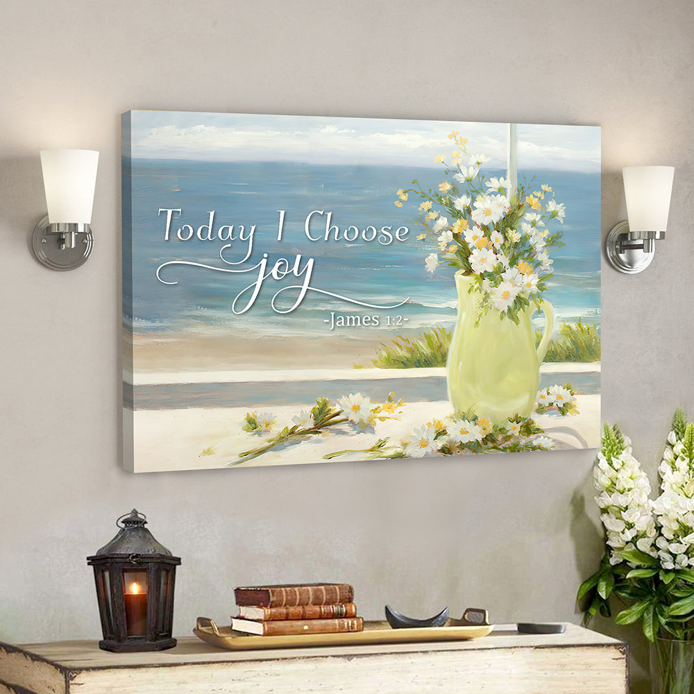 Today I Choose Joy 36 – Bible Verse Canvas Wall Art – Scripture Canvas