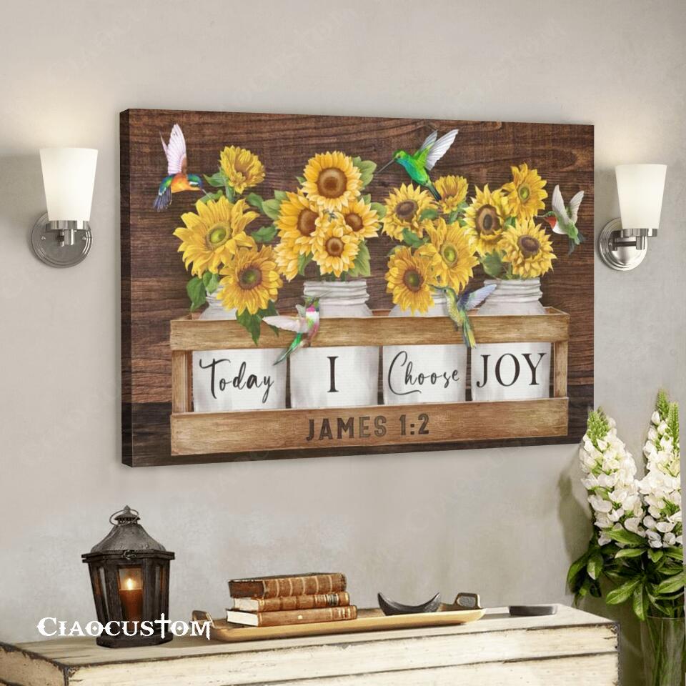 Today I Choose Joy – Sunflowers And Hummingbirds – Jesus Canvas Wall Art – Bible Verse Canvas – Christian Canvas Wall Art